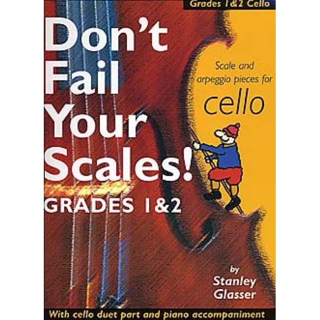Glasser, Stanley - Don't Fail Your Scales! Grades 1 and 2 Cello