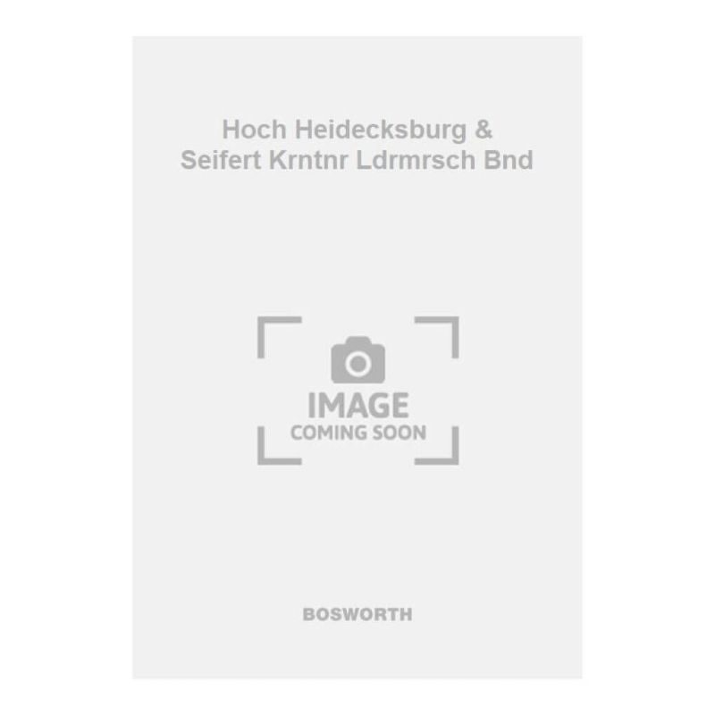 Herzer, Rudolf - Hoch Heidecksburg & Seifert Krntnr Ldrmrsch Bnd