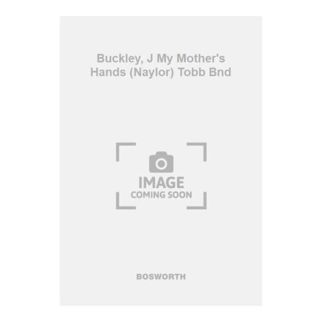 Buckley, J My Mother's Hands (Naylor) Tobb Bnd