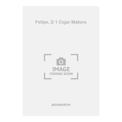 Felipe, D 1 Cigar Makers