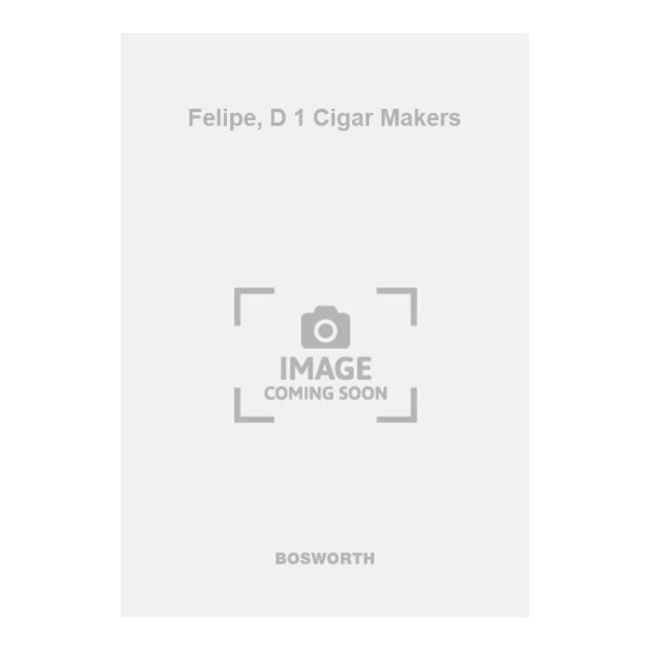Felipe, D 1 Cigar Makers