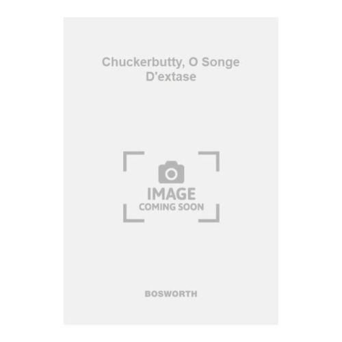 Chuckerbutty, O Songe D'extase