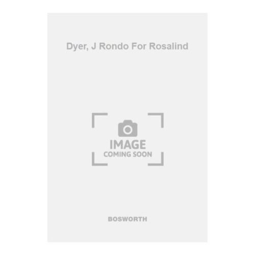 Dyer, J Rondo For Rosalind