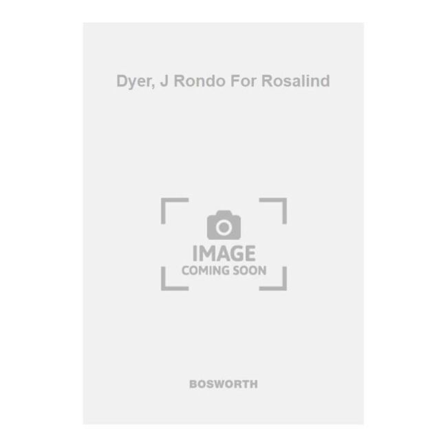 Dyer, J Rondo For Rosalind