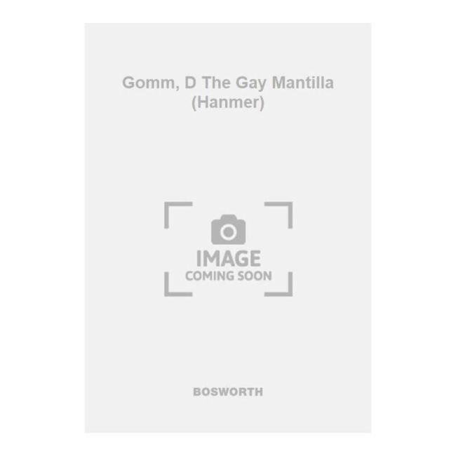Gomm, D The Gay Mantilla (Hanmer)