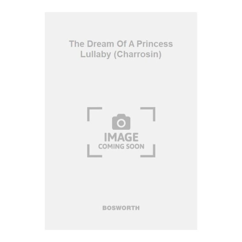 Gordon, H. - The Dream Of A Princess Lullaby (Charrosin)