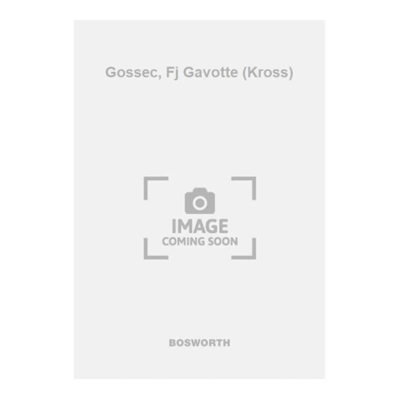 Gossec, Fj Gavotte (Kross)