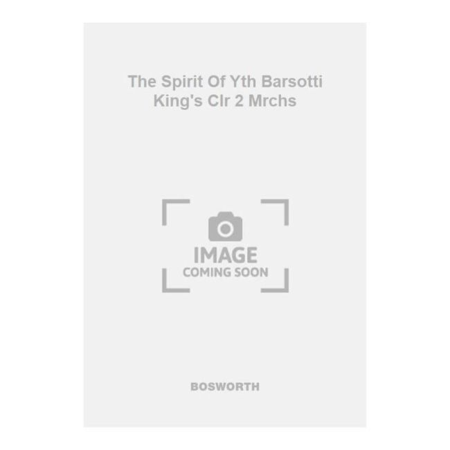 Barsotti & Gilbert - The Spirit Of Yth Barsotti King's Clr 2 Mrchs