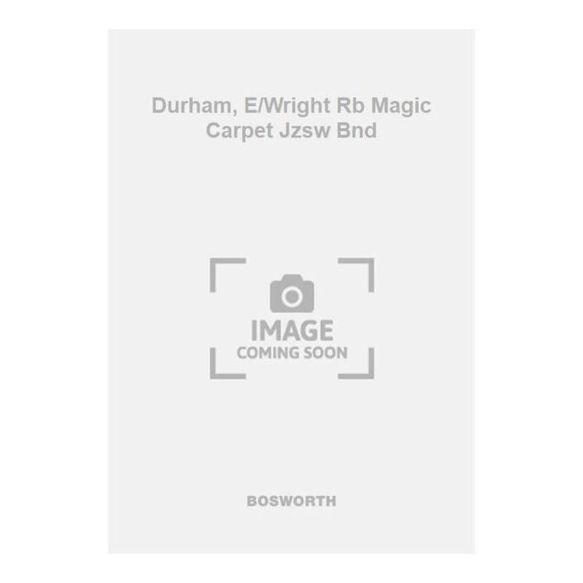 Durham, E/Wright Rb Magic Carpet Jzsw Bnd