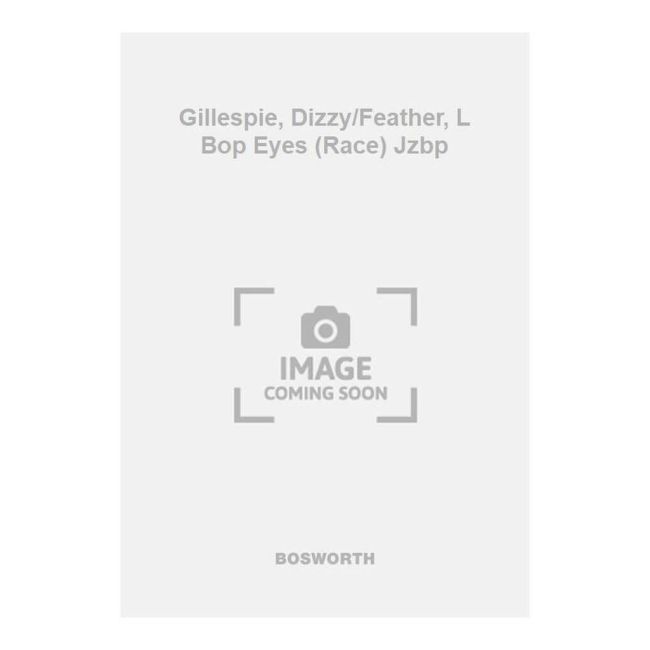 Gillespie, Dizzy/Feather, L Bop Eyes (Race) Jzbp