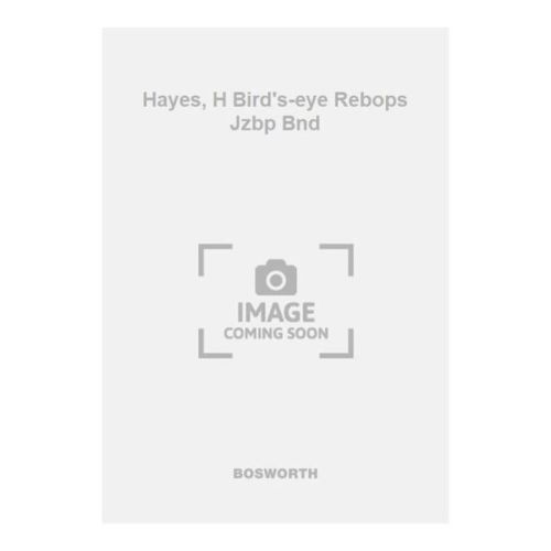 Hayes, H Bird's-eye Rebops...
