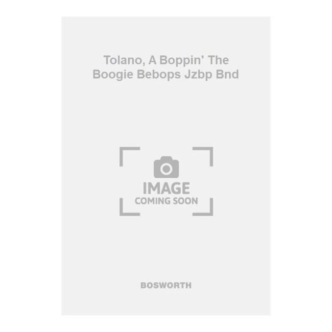 Tolano, A Boppin' The Boogie Bebops Jzbp Bnd