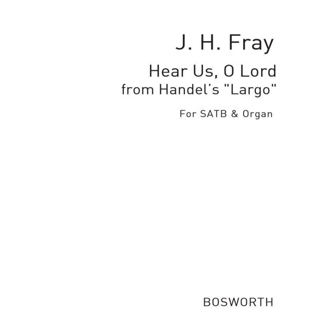 Fray, J H Hear Us O Lord Handel, Gf