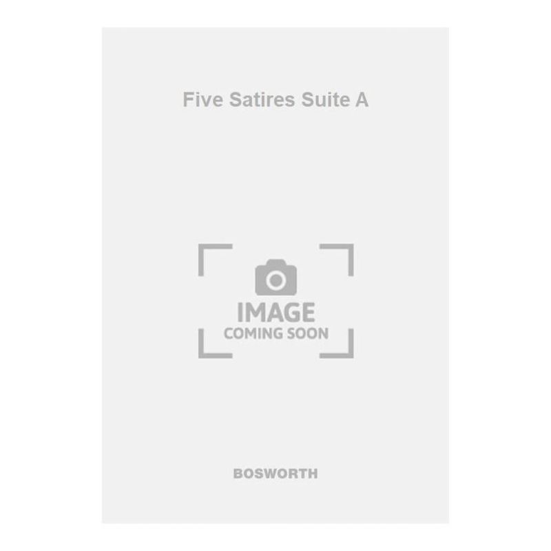 Five Satires Suite A