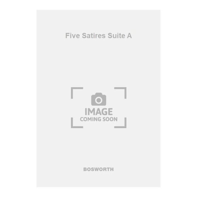 Five Satires Suite A