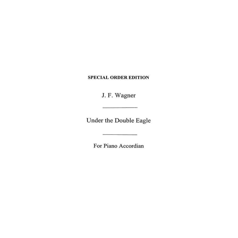 Wagner, J F Under The Double Eagle Acdn