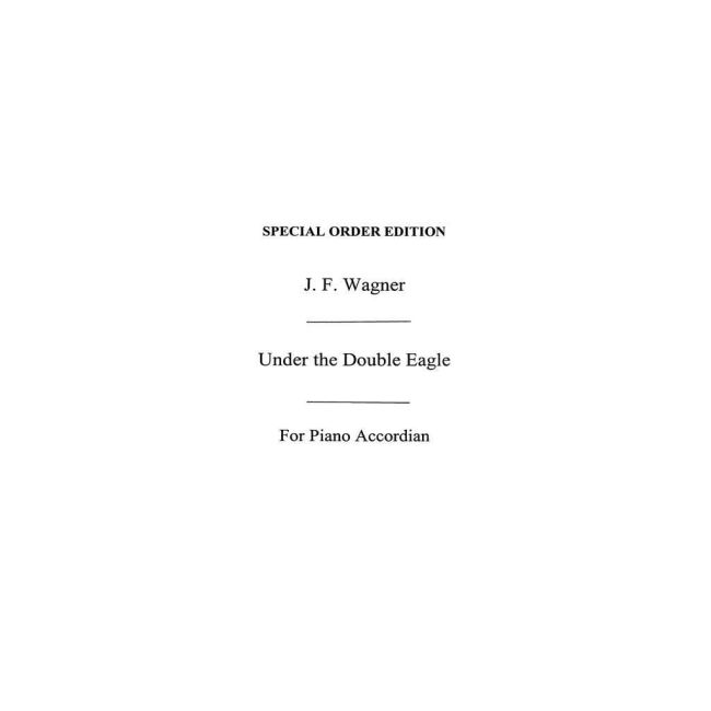 Wagner, J F Under The Double Eagle Acdn
