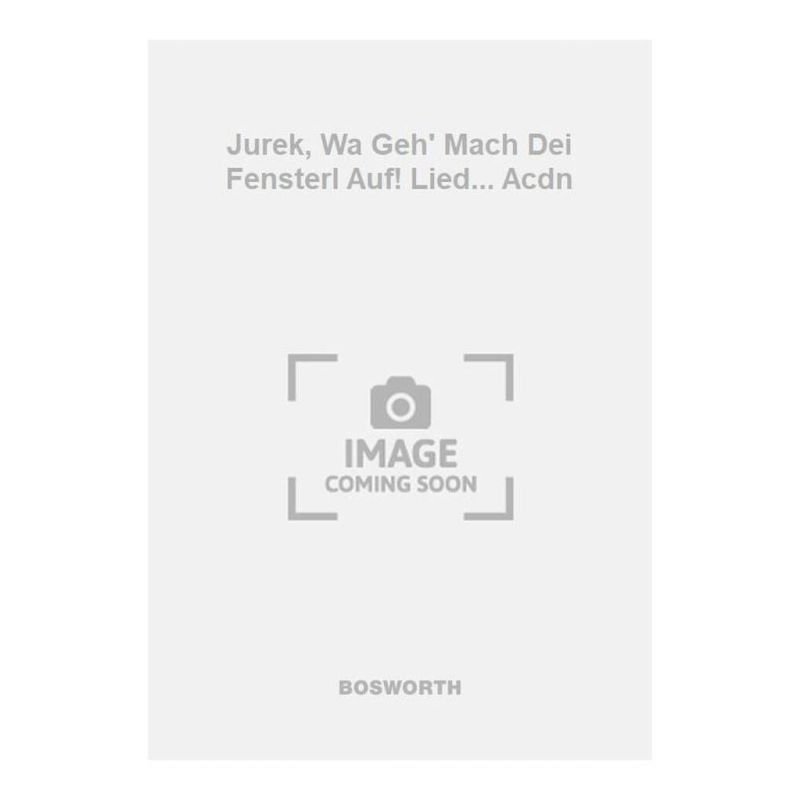 Wilhelm, A. Jurek - Jurek, Wa Geh' Mach Dei Fensterl Auf! Lied... Acdn