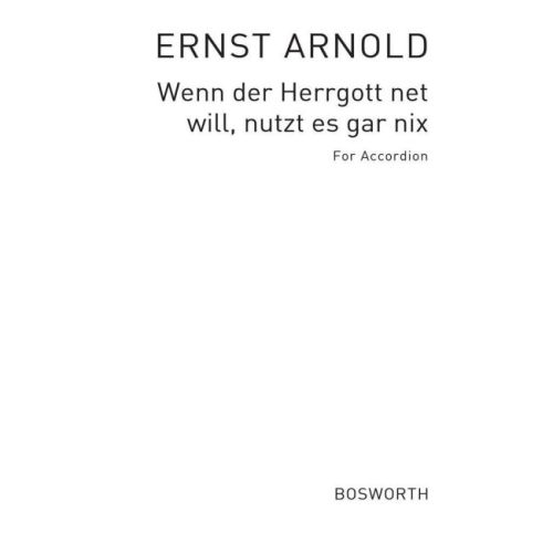 Arnold, E Wenn Der Herrgott...
