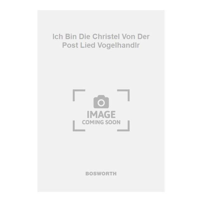Ich Bin Die Christel Von Der Post Lied Vogelhandlr