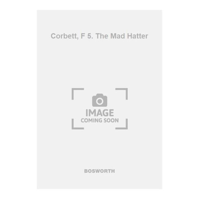 Corbett, F 5. The Mad Hatter