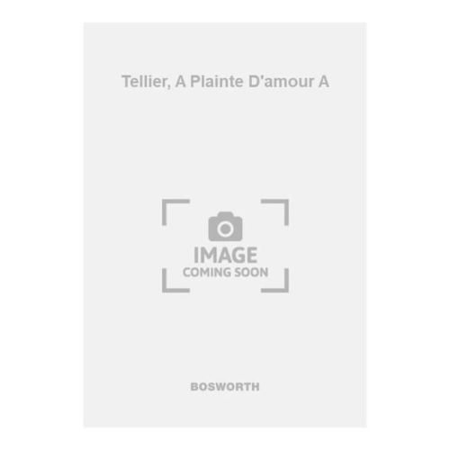 Tellier, A Plainte D'amour A