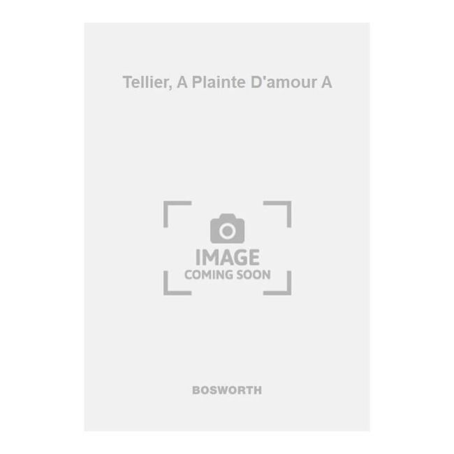 Tellier, A Plainte D'amour A