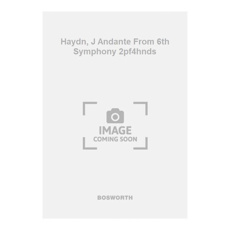 Haydn, J Andante From 6th Symphony 2pf4hnds