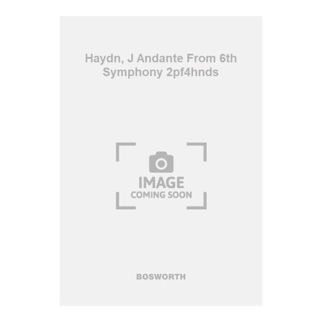 Haydn, J Andante From 6th Symphony 2pf4hnds