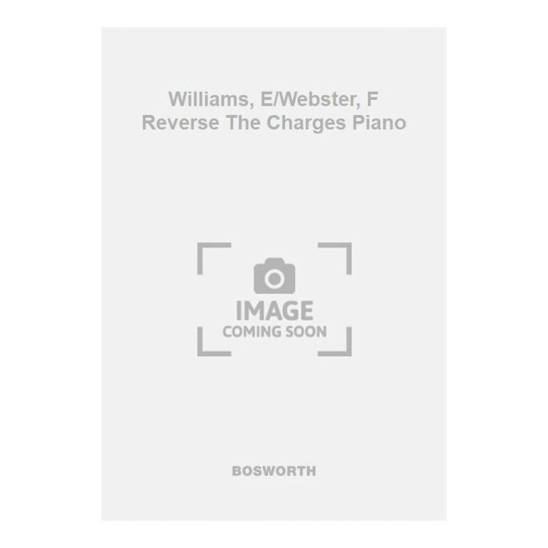 Williams, E/Webster, F Reverse The Charges Piano