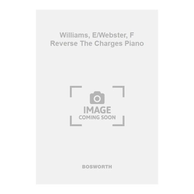 Williams, E/Webster, F Reverse The Charges Piano