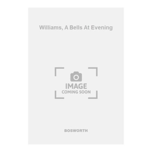 Williams, A Bells At Evening