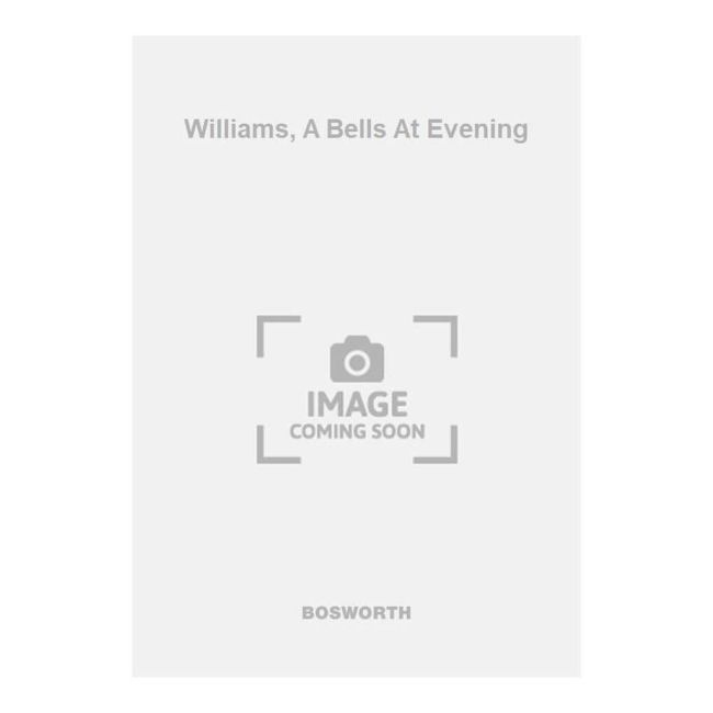 Williams, A Bells At Evening