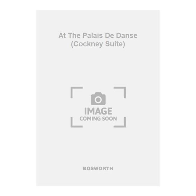 At The Palais De Danse (Cockney Suite)