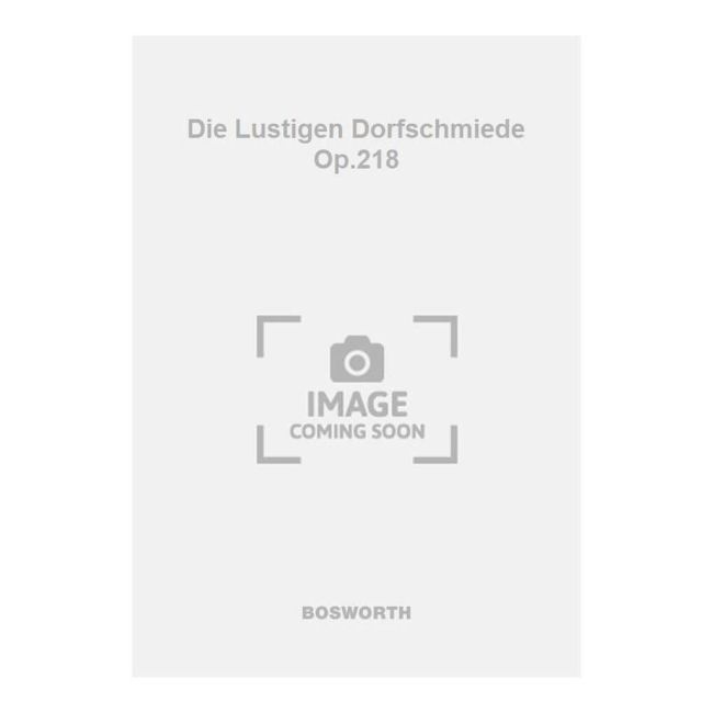 Fucik, Julius - Die Lustigen Dorfschmiede Op.218