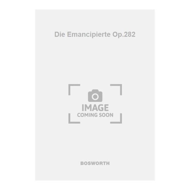 Strauss, Josef - Die Emancipierte Op.282