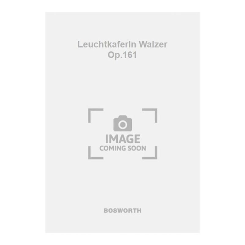 Strauss, Eduard - Leuchtkaferln Walzer Op.161