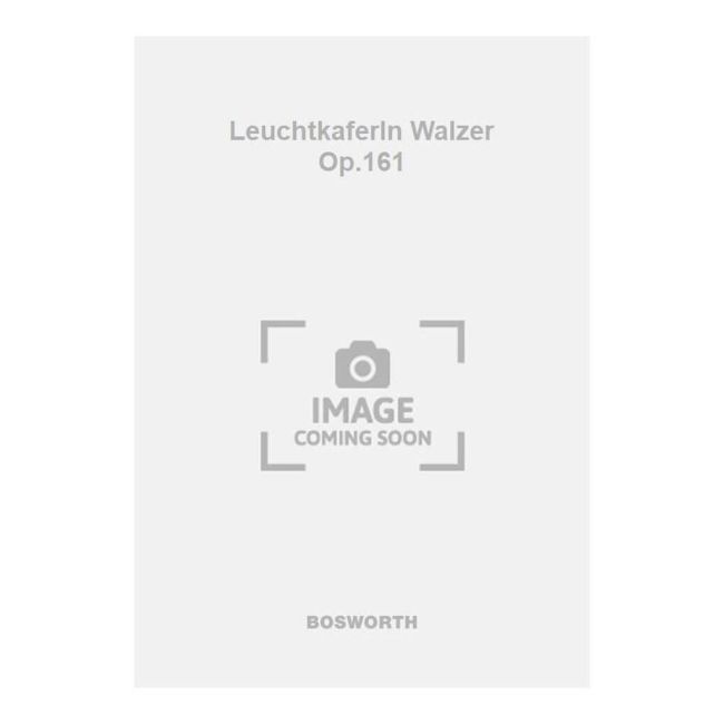 Strauss, Eduard - Leuchtkaferln Walzer Op.161
