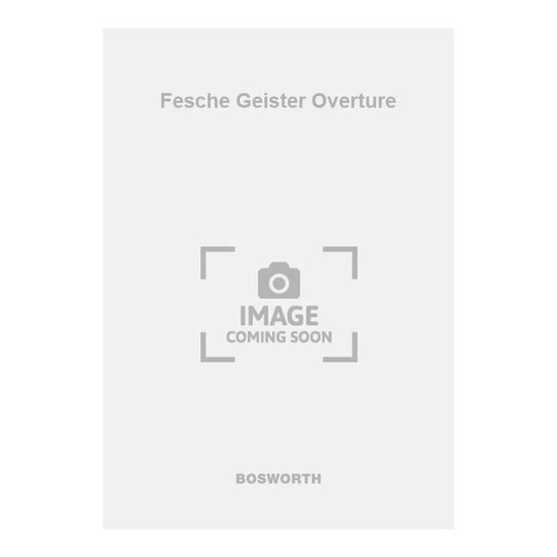 Ziehrer, Carl Michael - Fesche Geister Overture