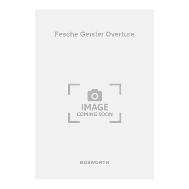 Ziehrer, Carl Michael - Fesche Geister Overture