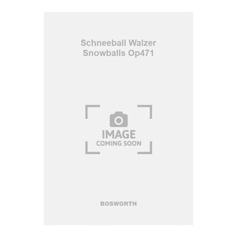 Ziehrer, Carl Michael - Schneeball Walzer Snowballs Op471