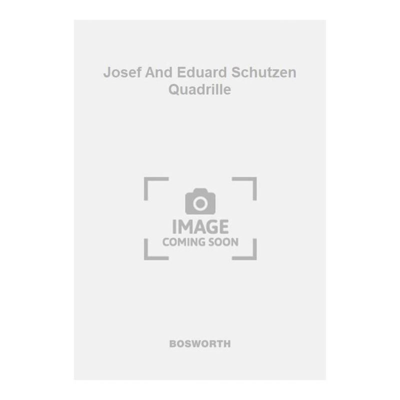 Strauss, Josef - Josef And Eduard Schutzen Quadrille