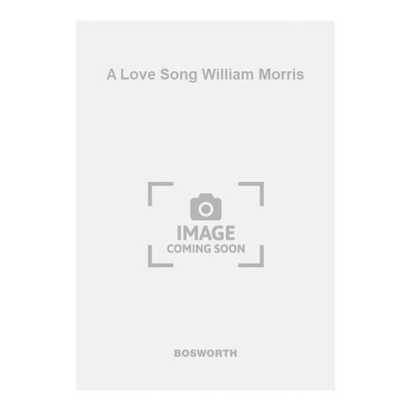 Holst, Gustav - A Love Song William Morris