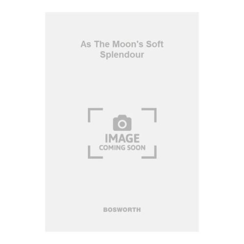 As The Moon's Soft Splendour
