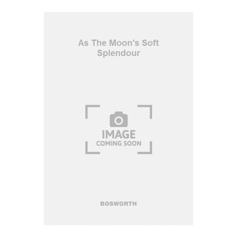 As The Moon's Soft Splendour