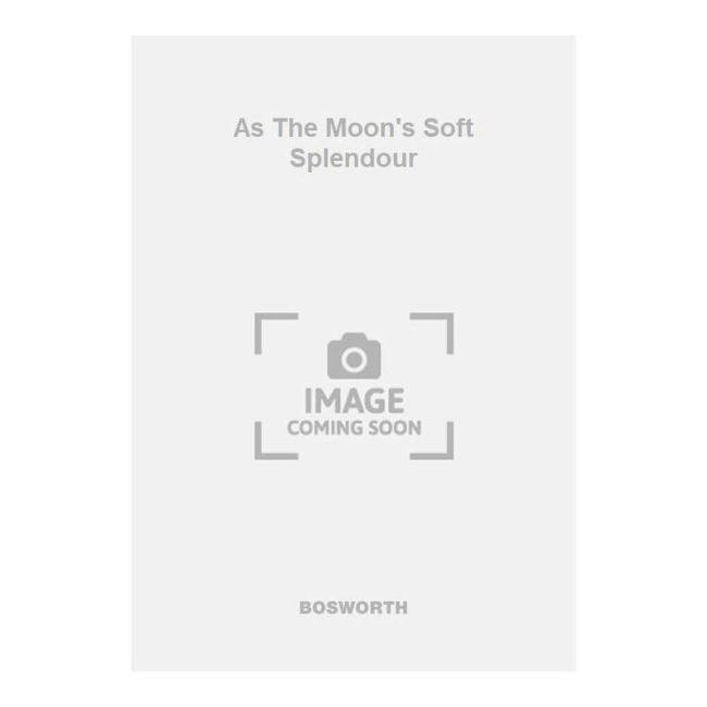 As The Moon's Soft Splendour