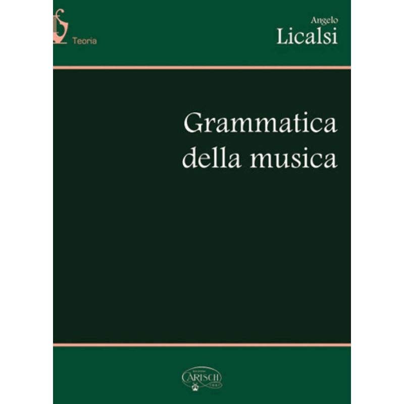 Licalsi, A. - Grammatica Della Musica