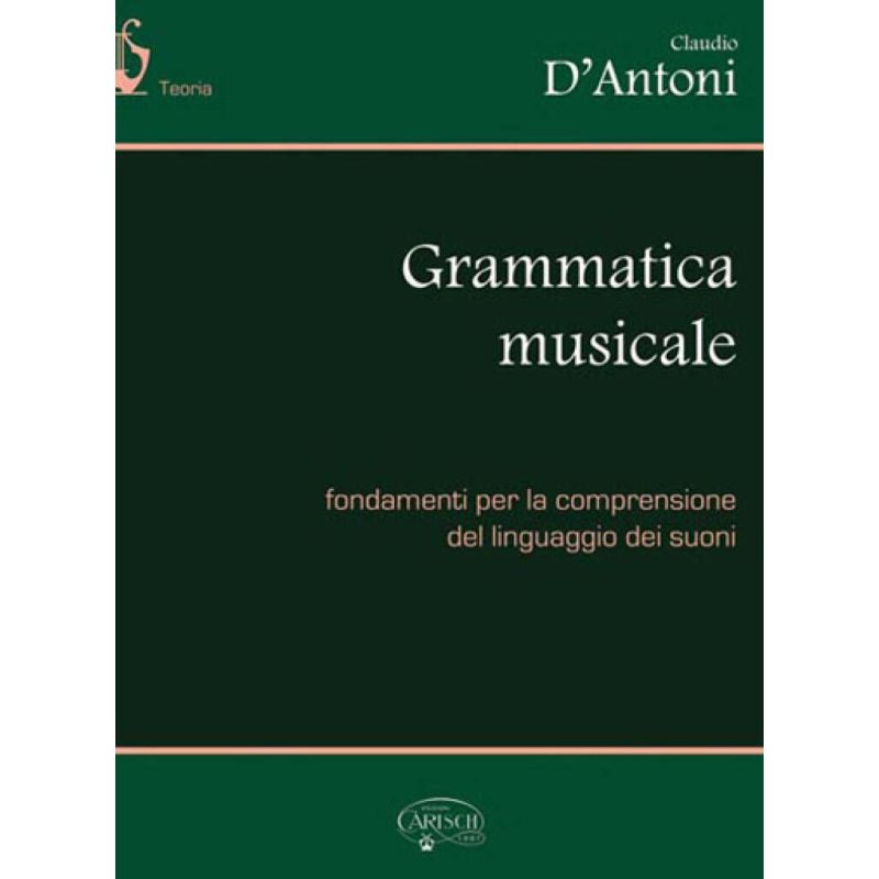 D'Antoni, Claudio - Grammatica Musicale