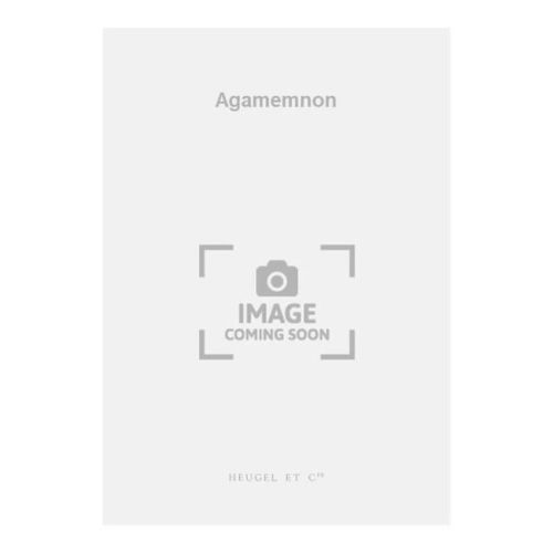Milhaud, Darius - Agamemnon