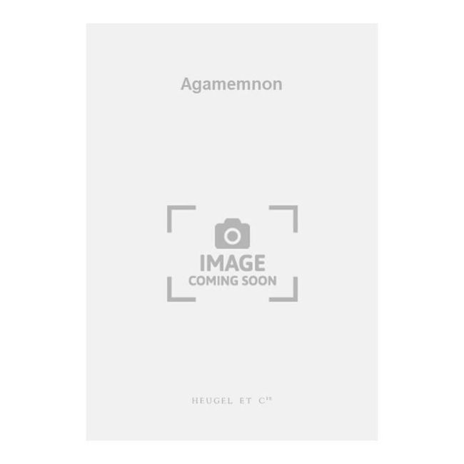 Milhaud, Darius - Agamemnon